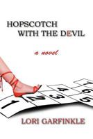 Hopscotch with the Devil 146702449X Book Cover