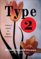 Type 2: A Book of Support for Type 2 Diabetics 0802776663 Book Cover