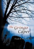 The Gringo Caper 1479746533 Book Cover