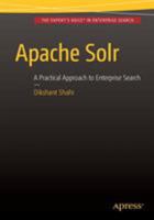Apache Solr: A Practical Approach to Enterprise Search 1484210719 Book Cover