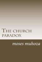 The church paradox: the church paradox 1548078719 Book Cover