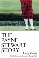 The Payne Stewart Story 0740710974 Book Cover