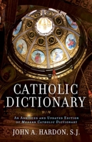 Catholic Dictionary: An Abridged and Updated Edition of Modern Catholic Dictionary 0307886344 Book Cover