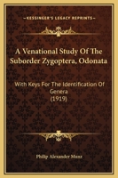 A Venational Study of the Suborder Zygoptera (Odonata): With Keys for the Identification of Genera 1120134455 Book Cover