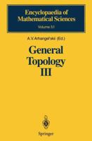 General Topology III: Paracompactness, Function Spaces, Descriptive Theory (Encyclopaedia of Mathematical Sciences) 3642081231 Book Cover