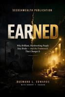 EARNED: Claim Your Wealth, Keep Your Power & Build Your Legacy B0GHMGT7ZJ Book Cover
