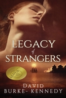 Legacy of Strangers: An epic historical saga of life, love and betrayal 1521043000 Book Cover