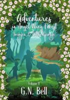 Adventures In Angel Wing Forest: Volume Two 0244028672 Book Cover