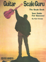 Guitar Scale Guru: The Scale Book - Your Guide for Success! 1569221863 Book Cover