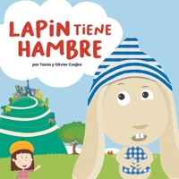 Lapin Tiene Hambre (Spanish Edition) 1636074510 Book Cover