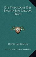 Die Theologie Des Bachja Ibn Pakuda (1874) 1166712133 Book Cover