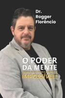O Poder da Mente: Liberte-se do medo e alcance o impossível! (Portuguese Edition) 6501297095 Book Cover