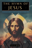 The Hymn of Jesus: The Secret Teachings of Jesus to His Disciples - Collection: Echoes from the Gnosis Vol. IV B0GLKPH3CP Book Cover