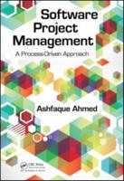 Software Project Management: A Process-Driven Approach 1439846553 Book Cover