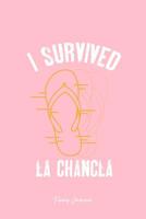 Funny Journal: Dot Grid Journal - I Survived La Chancla Slippers Funny Mexican Culture Gift - Pink Dotted Diary, Planner, Gratitude, Writing, Travel, Goal, Bullet Notebook - 6x9 120 page 107848323X Book Cover