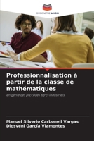 Professionnalisation à partir de la classe de mathématiques (French Edition) 6208509653 Book Cover