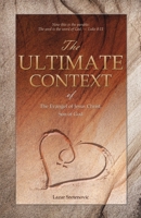 The Ultimate Context: of The Evangel of Jesus Christ, Son of God 1543771629 Book Cover