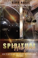 Rediscovering Spiritual Warfare: How to Battle and Win Against the Unseen Enemy 0578657767 Book Cover