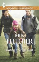 Dating a Single Dad: A Single Dad Romance 0373608616 Book Cover