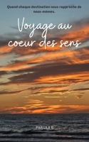 Voyage au cœur des sens (French Edition) B0DQY2NMRG Book Cover