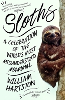 Sloths: A Celebration of the World’s Most Misunderstood Mammal 1786494256 Book Cover