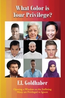 What Color is Your Privilege? 1945824565 Book Cover