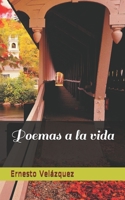 Poemas a la vida B095DS1LK4 Book Cover