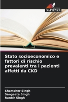 Stato socioeconomico e fattori di rischio prevalenti tra i pazienti affetti da CKD (Italian Edition) 620825762X Book Cover