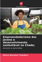Empreendedorismo dos jovens e desenvolvimento sustentável no Chade; 6207240898 Book Cover