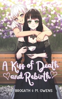 A Kiss of Death and Rebirth: Yuri Light Novel B09CRLX3P8 Book Cover