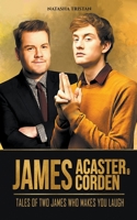 James Acaster & James Corden: Tales of Two James Who Makes You Laugh B0C48GCM2D Book Cover