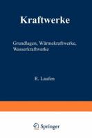 Kraftwerke: Grundlagen, Warmekraftwerke, Wasserkraftwerke 354013218X Book Cover