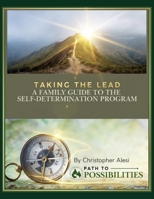 Taking the Lead: A Family Guide to Self-Determination Services B0FST3Y3VQ Book Cover
