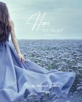 Hope To Trust 21 Day Devotional 1735137316 Book Cover