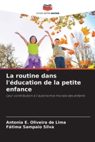 La routine dans l'éducation de la petite enfance: Leur contribution à l'autonomie morale des enfants (French Edition) B0CJXGCP8X Book Cover