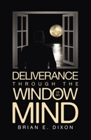Deliverance Through the Window Of My Mind 1663256993 Book Cover