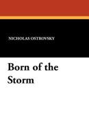 Born of the Storm 1434414922 Book Cover