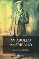 Mi abuelo americano B092XK3MQ7 Book Cover