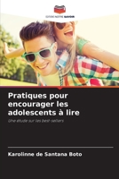 Pratiques pour encourager les adolescents ? lire 6205861089 Book Cover