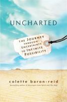 Uncharted: The Journey Through Uncertainty to Infinite Possibility 1401948626 Book Cover