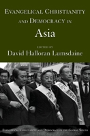 Evangelical Christianity and Democracy in Asia (Evangelical Christianity and Democracy in the Global South) 0195308255 Book Cover