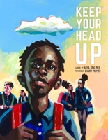 Keep Your Head Up 1534480404 Book Cover
