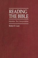 Reading the Bible: Intention, Text, Interpretation 0819191140 Book Cover