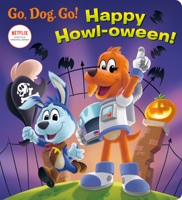 Happy Howl-Oween! (Netflix: Go, Dog. Go!) 0593373952 Book Cover