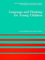 Language and Thinking for Young Children 0880621524 Book Cover