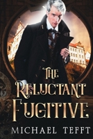 Reluctant Fugitive B0FJSJKMT3 Book Cover