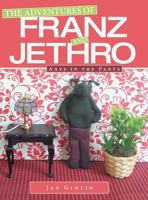 The Adventures of Franz and Jethro: Ants in the Pants 1480826758 Book Cover