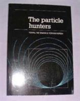 The Particle Hunters 0521476860 Book Cover