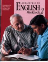 Laubach Way to English, Workbook for Skill Book 2, Laubach Way to Reading 0883363720 Book Cover