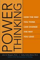 Power Thinking: How the Way You Think Can Change the Way You Lead 078796882X Book Cover